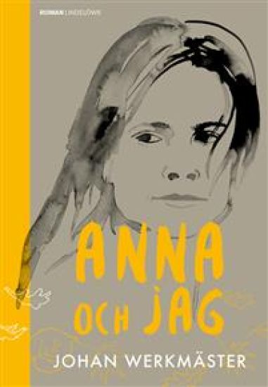 Anna och jag : en berättelse om livet, resorna och döden