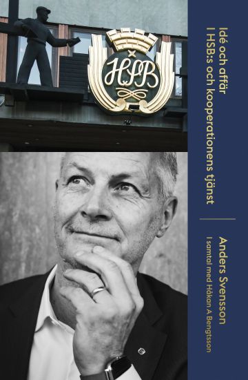 Idé och affär : I HSB:s och kooperationens tjänst