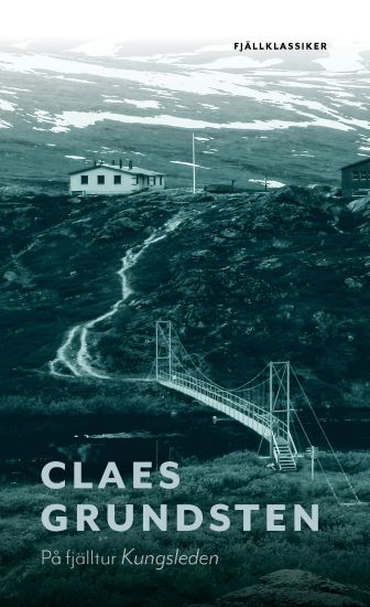 På fjälltur Kungsleden – Claes Grundsten, kirjan kansikuva