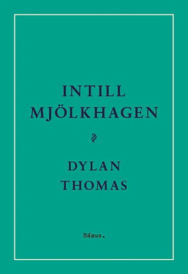 Intill Mjölkhagen : ett spel för röster