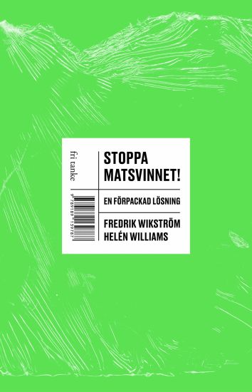 Stoppa matsvinnet! : en förpackad lösning