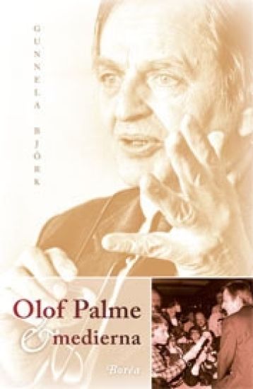 Olof Palme och medierna – Gunnela Björk, kirjan kansikuva
