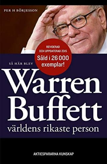 Så här blev Warren Buffett världens rikaste person