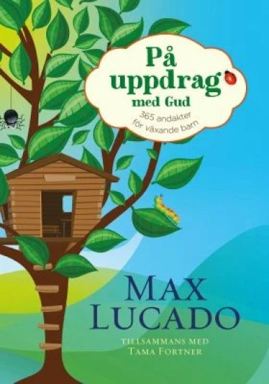 På uppdrag med Gud  : 365 andakter för växande barn