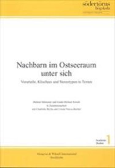 Nachbarn im Osteeraum unter sich : Vorurteile, Klischees und Stereotypen in Texten