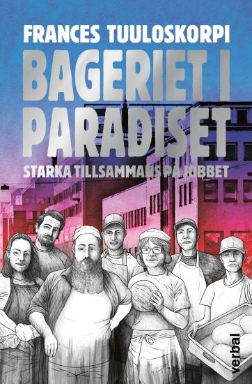 Bageriet i Paradiset : starka tillsammans på jobbet