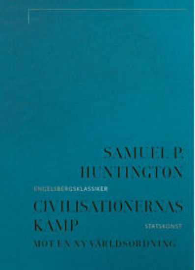 Civilisationernas kamp : mot en ny världsordning
