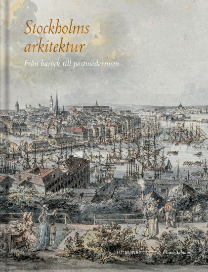 Stockholms arkitektur: Från barock till postmodernism