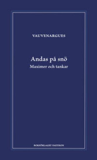 Andas på snö : maximer och tankar