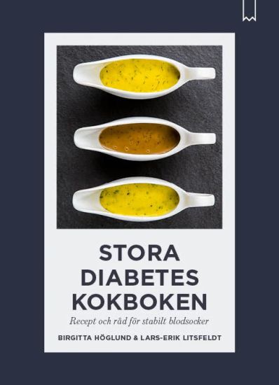 Stora diabeteskokboken : recept och råd för stabilt blodsocker