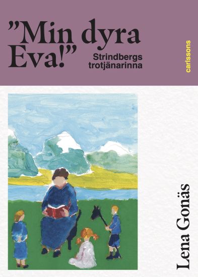 "Min dyra Eva!" Strindbergs trotjänarinna