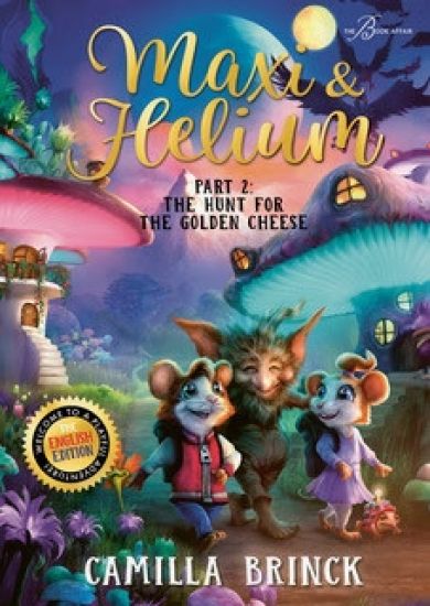 Maxi & Helium - Part 2 - The Hunt for the Golden Cheese