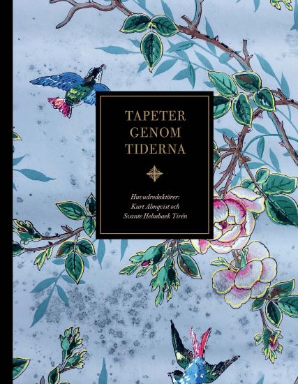 Tapeter genom tiderna : perspektiv från världsarvet Engelsberg bruk