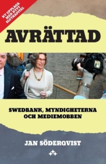 Avrättad : Swedbank, myndigheterna och mediemobben