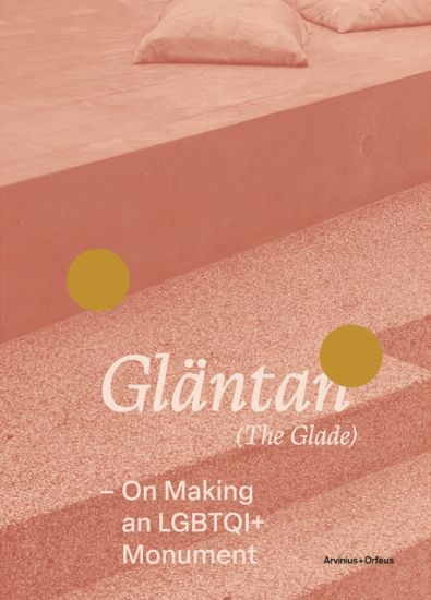 Gläntan (The glade) : on making an LGBTQI+ monument