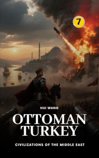 Ottoman Turkey: Civilizations of the Middle East