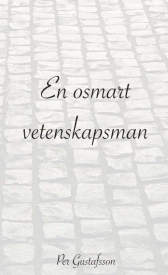 En osmart vetenskapsman