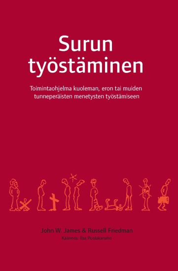 Surun työstäminen : toimintaohjelma kuoleman, eron tai muiden tunneperäisten menetysten työstämiseen