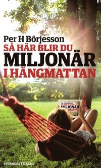 Så här blir du miljonär i hängmattan