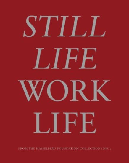 Still Life / Work Life from the Hasselblad Foundation Collection / No 1