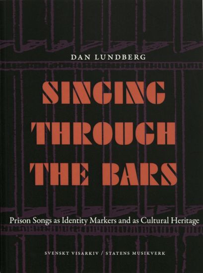 Singing through the bars : prison songs ad identity markers and as cultural heritage