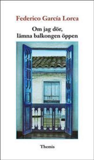 Om jag dör, lämna balkongen öppen
