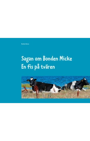 Sagan om Bonden Micke. En fis på tvären