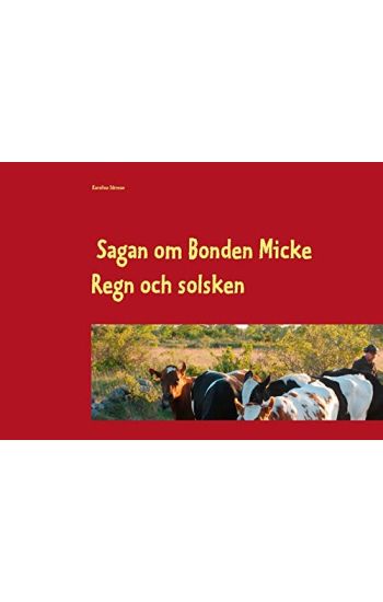 Sagan om Bonden Micke. Regn och solsken