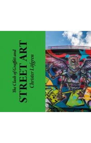 The Clash of Graffiti and Street Art