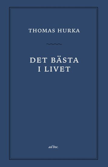 Det bästa i livet – Thomas Hurka, kirjan kansikuva