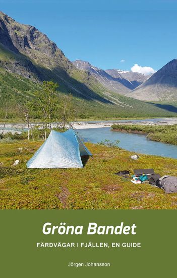 Gröna Bandet : färdvägar i fjällen, en guide