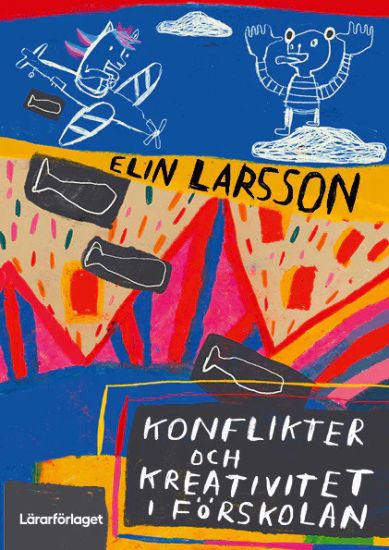 Konflikter och kreativitet i förskolan