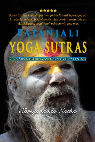 PATANJALI YOGA SUTRAS  : 2026 års moderna svenska översättning!