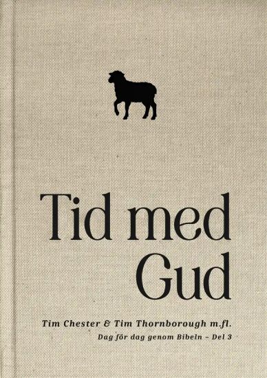 Tid med Gud : dag för dag genom Bibeln. Del 3