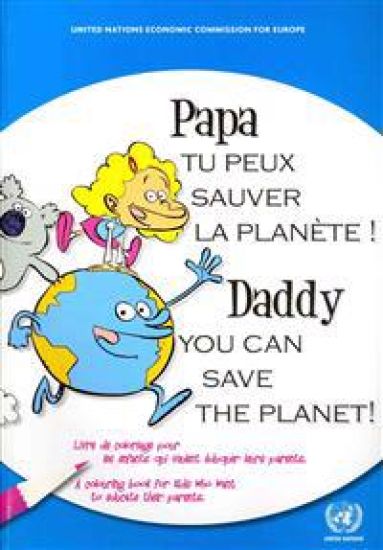 Daddy You Can Save the Planet! A Colouring Book for Kids Who Want to Educate Their Parents