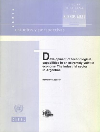 Development of Technological Capabilities in an Extremely Volatile Economy