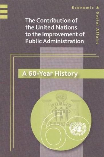 The United Nations Contribution to the Improvement of Public Administration