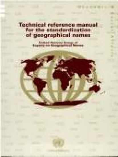 Technical Reference Manual for the Standardization of Geographical Names