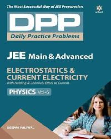 Daily Practice Problems (Dpp) for Jee Main & Advanced - Electrostatics & Current Electricity Physics 2020 – Deepak Paliwal, kirjan kansikuva