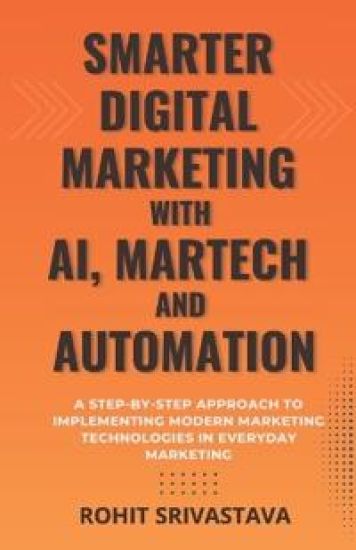 Smarter Digital Marketing with AI, MarTech and Automation