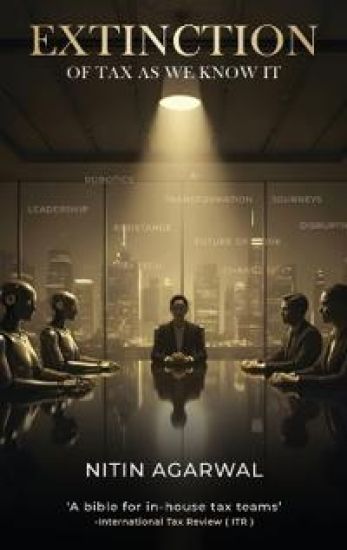 Extinction of Tax as We Know It: Business Fiction: Mirror and Portal Into Tax Transformation Journeys – Nitin Agarwal, kirjan kansikuva