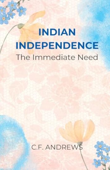 Indian Independence The Immediate Need