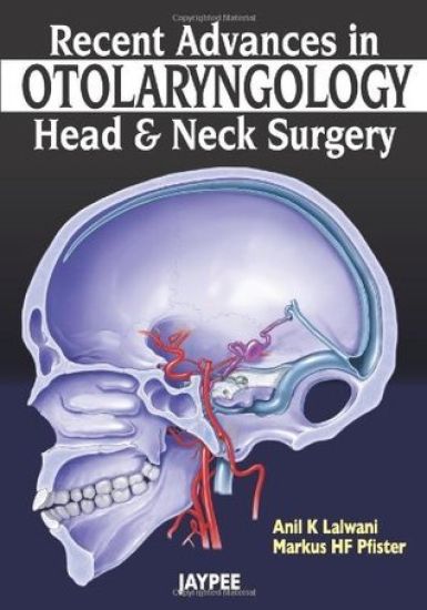 Recent Advances in Otolaryngology - Head and Neck Surgery