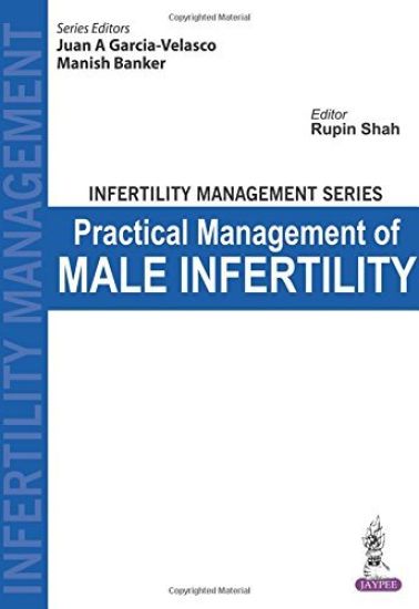 Infertility Management Series Practical Management of Male Infertility