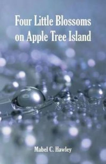 Four Little Blossoms on Apple Tree Island