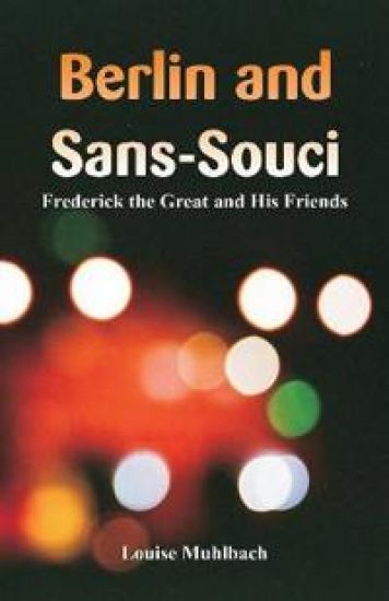 Berlin and Sans-Souci – Louise Muhlbach, kirjan kansikuva