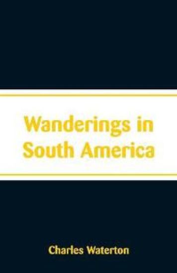 Wanderings in South America