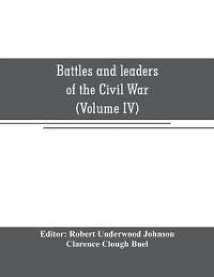 Battles and leaders of the Civil War