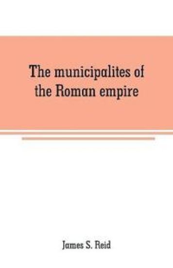 The municipalites of the Roman empire