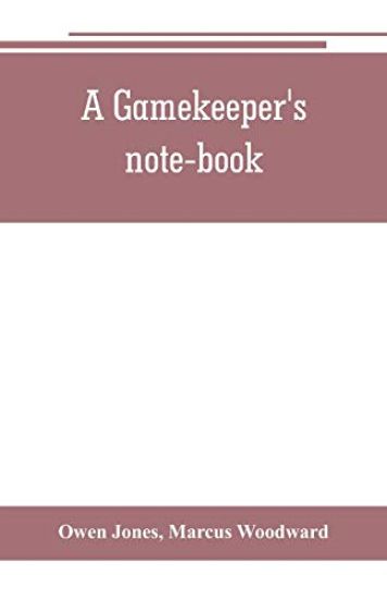 A gamekeeper's note-book